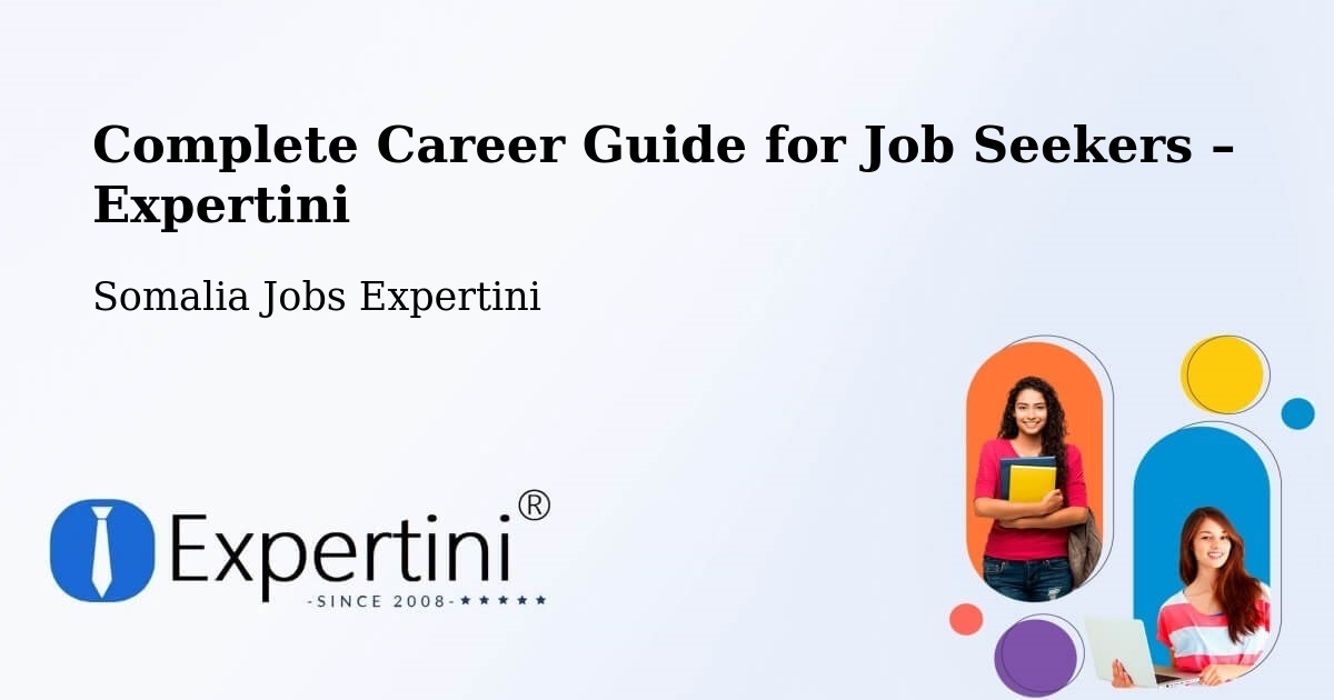 Career Guide for Job Seekers – Somalia - Somalia Jobs Expertini