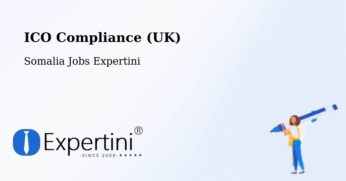 ICO Compliance (UK) - Somalia Jobs Expertini
