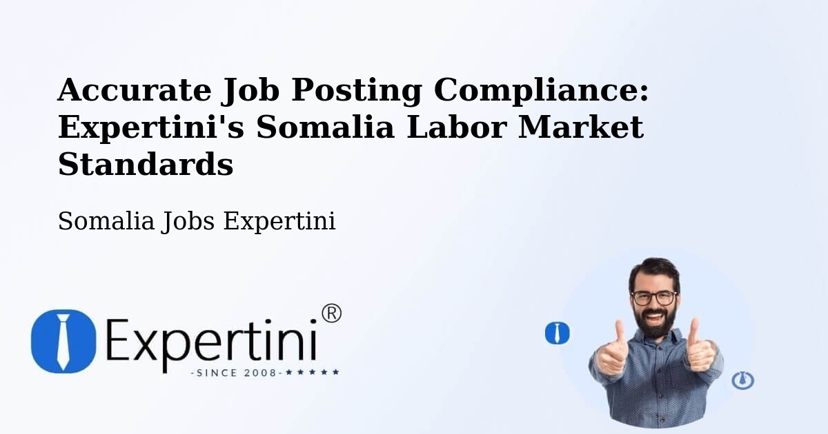 Compliance Standards For Accurate Job Postings in Somalia