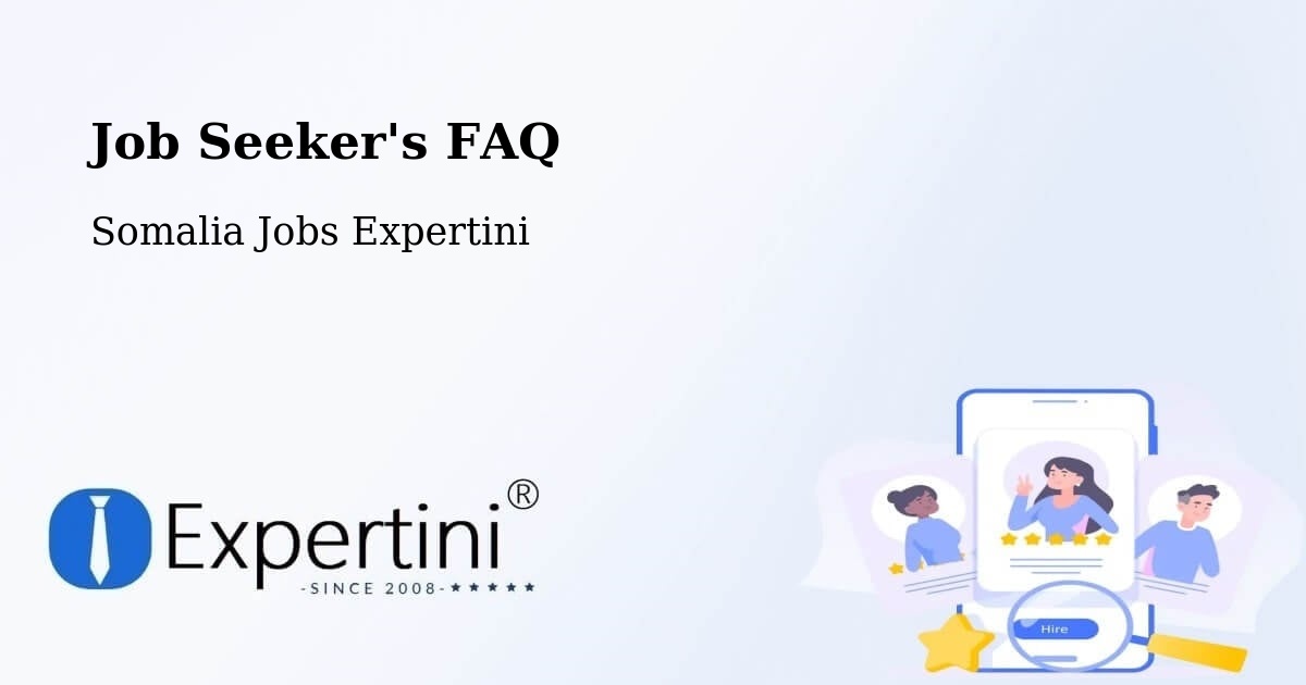 Job Seeker's FAQ - Somalia Jobs Expertini