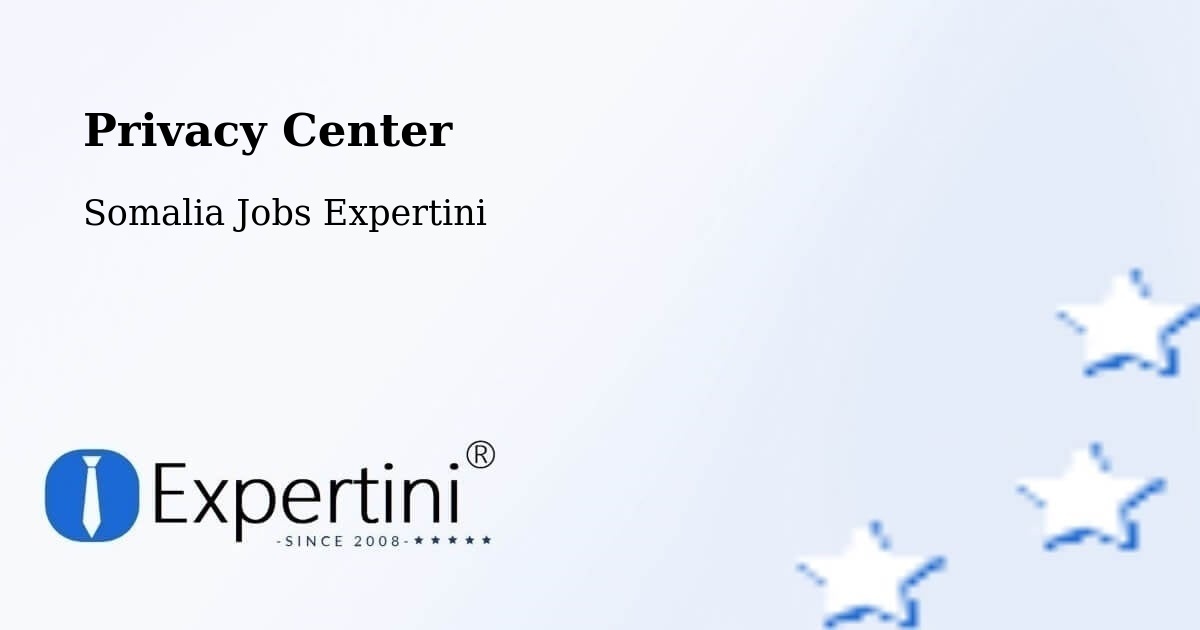 Privacy Center - Somalia Jobs Expertini