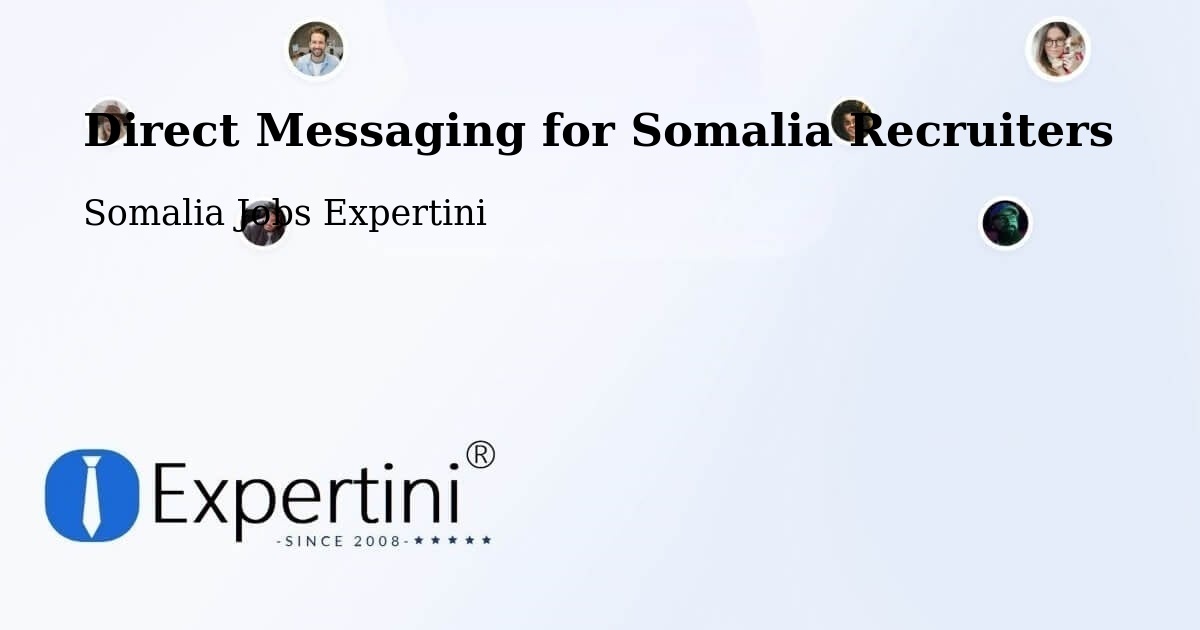Direct Messaging for Somalia Recruiters - Somalia Jobs Expertini