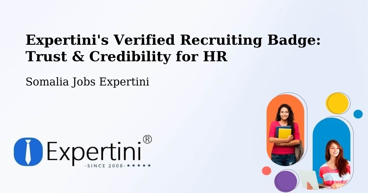 Expertini's Verified Recruiting Badge: Trust & Credibility for HR - Somalia Jobs Expertini