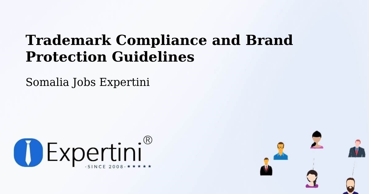 Trademark Compliance and Brand Protection Guidelines - Somalia Jobs Expertini