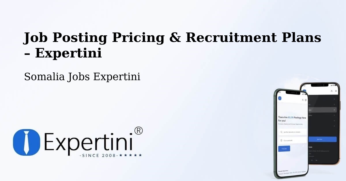 Job Posting Pricing & Recruitment Plans – Somalia - Somalia Jobs Expertini
