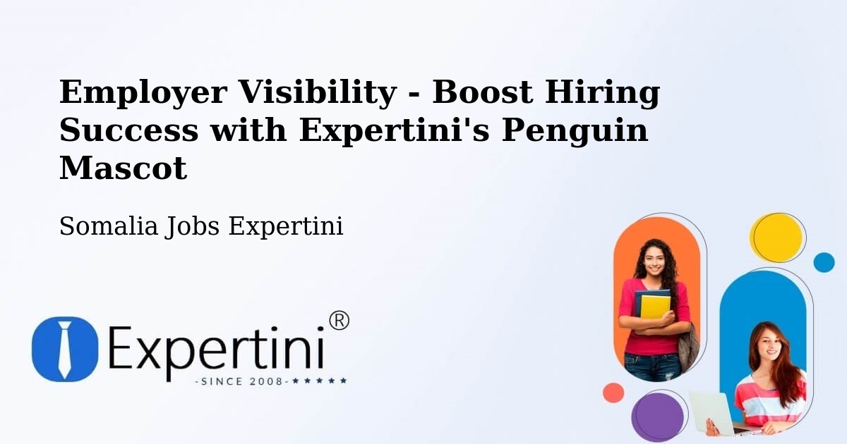 CV and Resume Visibility Optimization – Somalia - Somalia Jobs Expertini
